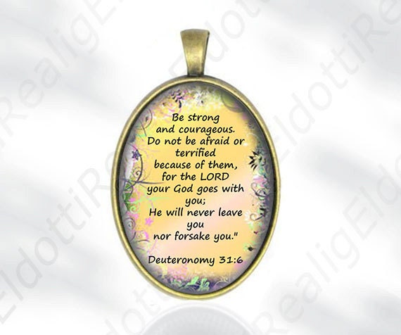 Be strong and courageous Deuteronomy Quote Religious Catholic Medal Pendant / Charm Oval Large