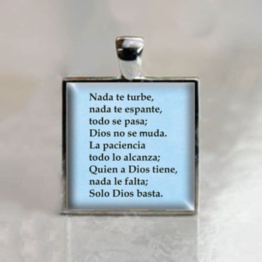 Saint Teresa of Avila quote in Spanish: Nada the turbe, nada te espante.. Catholic Medal. Religious Silvertone Pendant